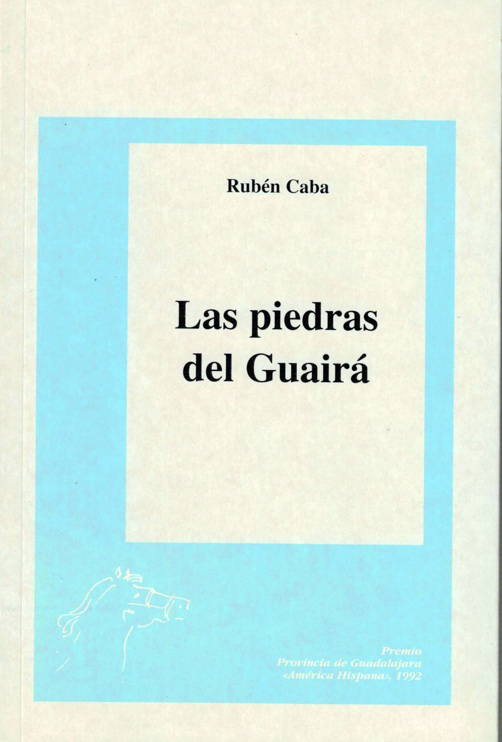 Las piedras de Guairá, Rubén Caba